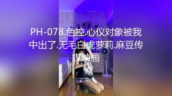 几年前 清纯甜美女友被我带去宾馆开操