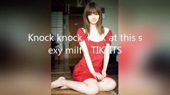 Knock knock, look at this sexy milf - TIKTITS