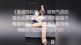 2024年3月【我在上戏学表演】女神爱书法，爱跳舞，才女加美女，身材还一级棒，水汪汪的穴让人看了秒硬