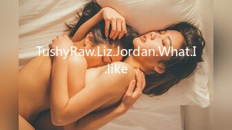 TushyRaw.Liz.Jordan.What.I.like